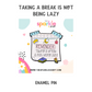 Taking a Break is Not Being Lazy | Affirmation Enamel Pin