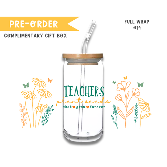 Teachers Plant Seeds that Grow Forever Cup Wrap